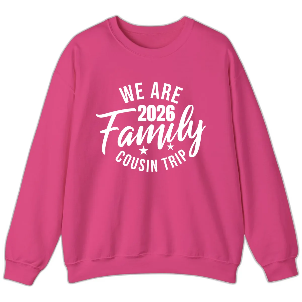 We Are 2026 Family Cousin Trip Sweatshirt in Heliconia