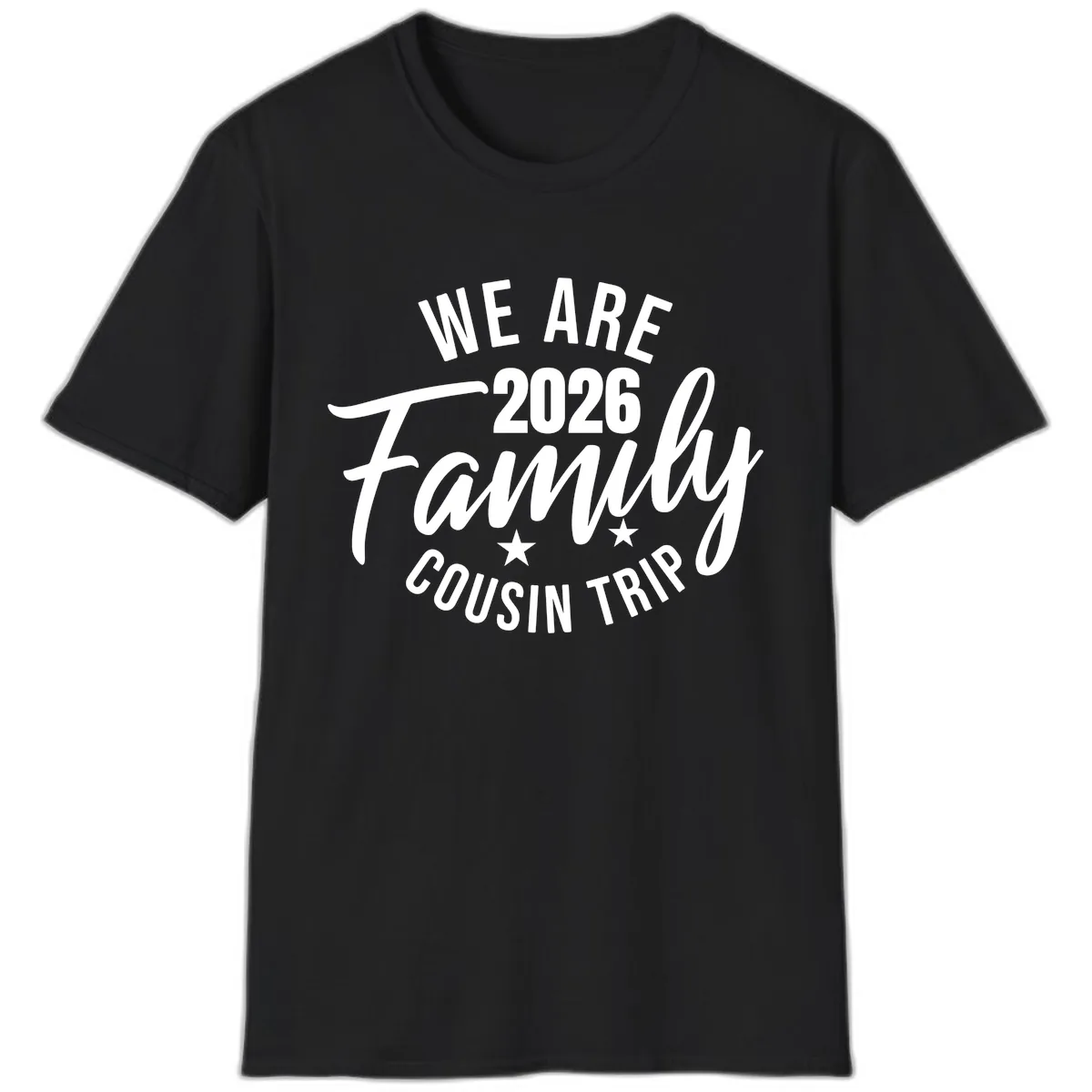 We Are 2026 Family Cousin Trip T-Shirt in Black