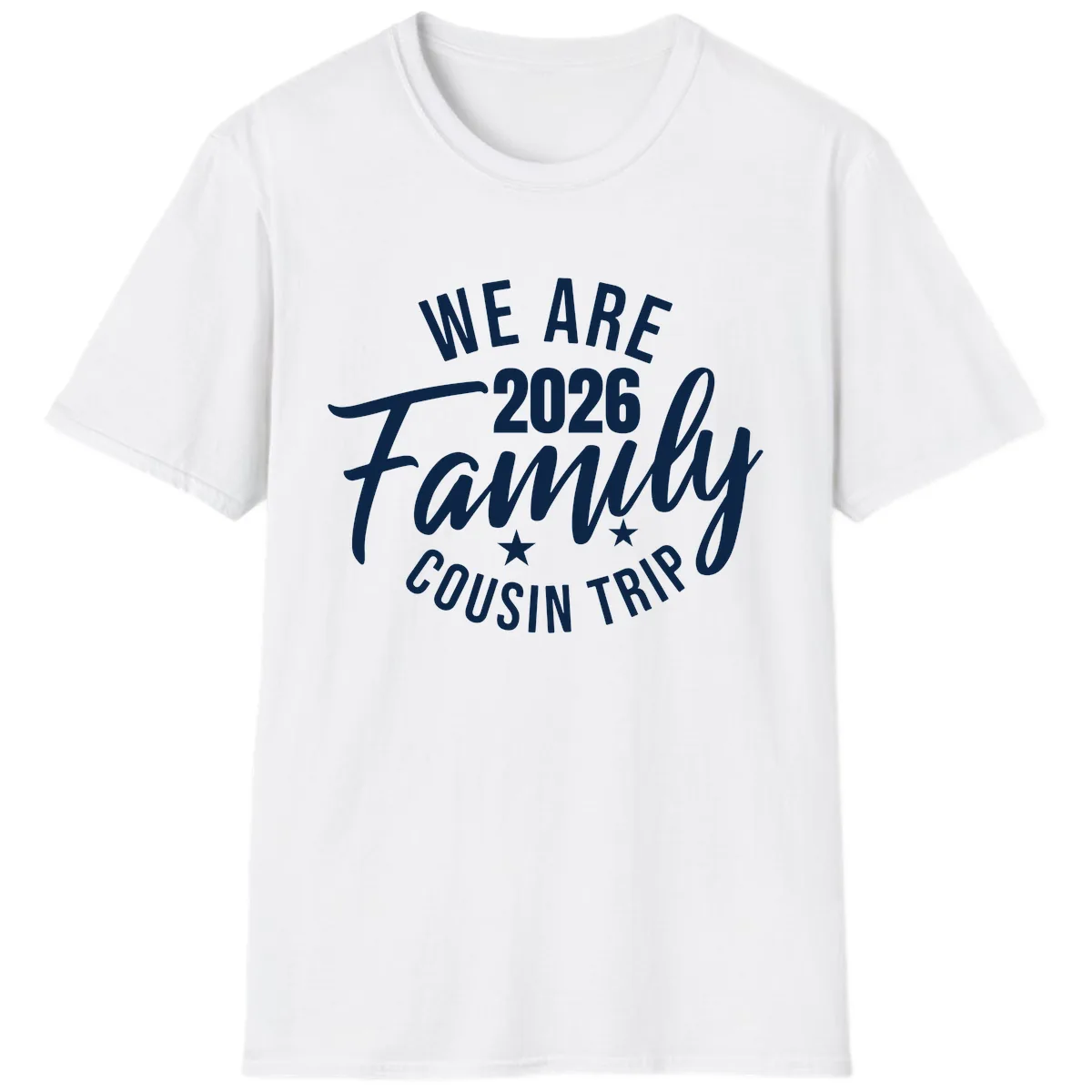 We Are 2026 Family Cousin Trip T-Shirt in White