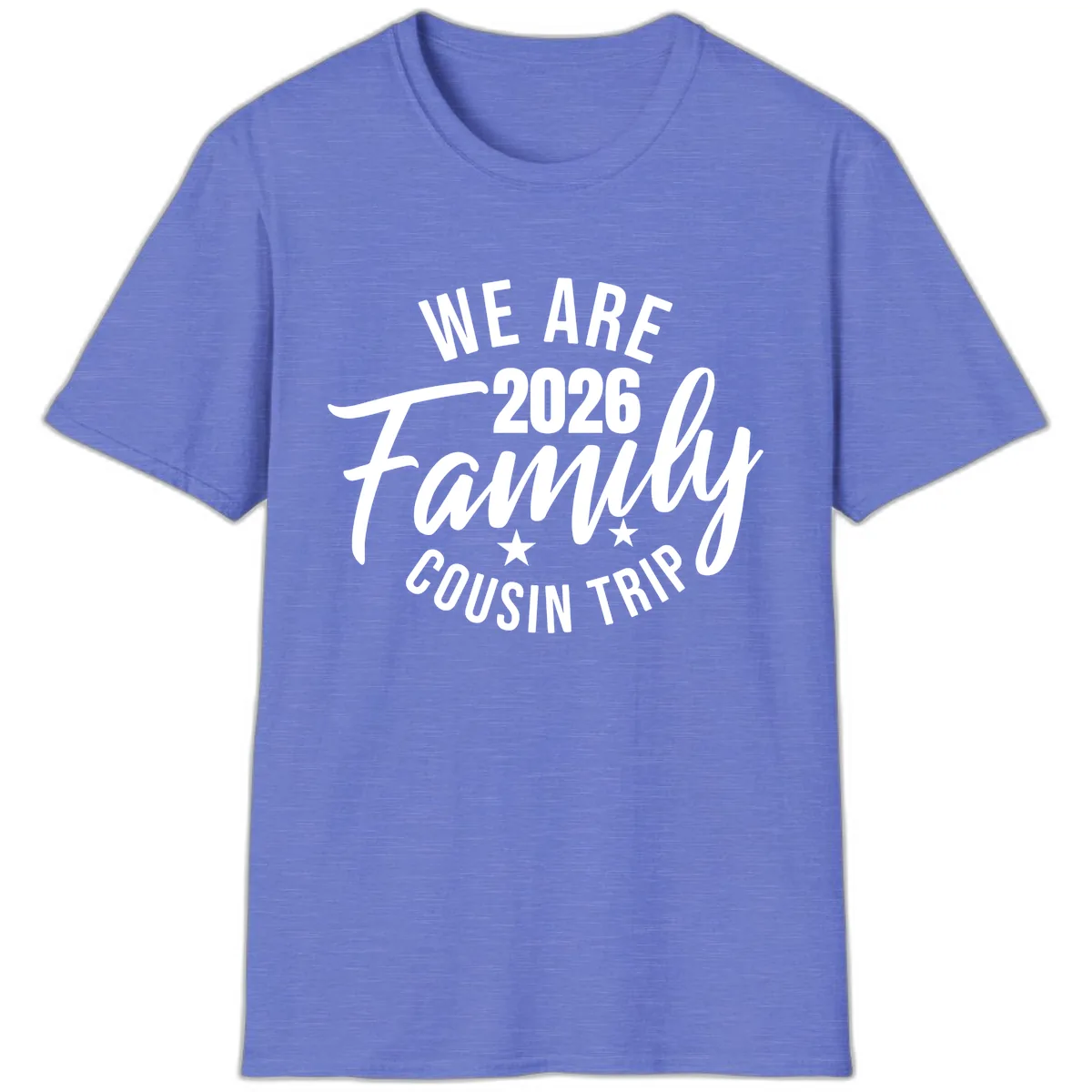 We Are 2026 Family Cousin Trip T-Shirt in Heather Royal