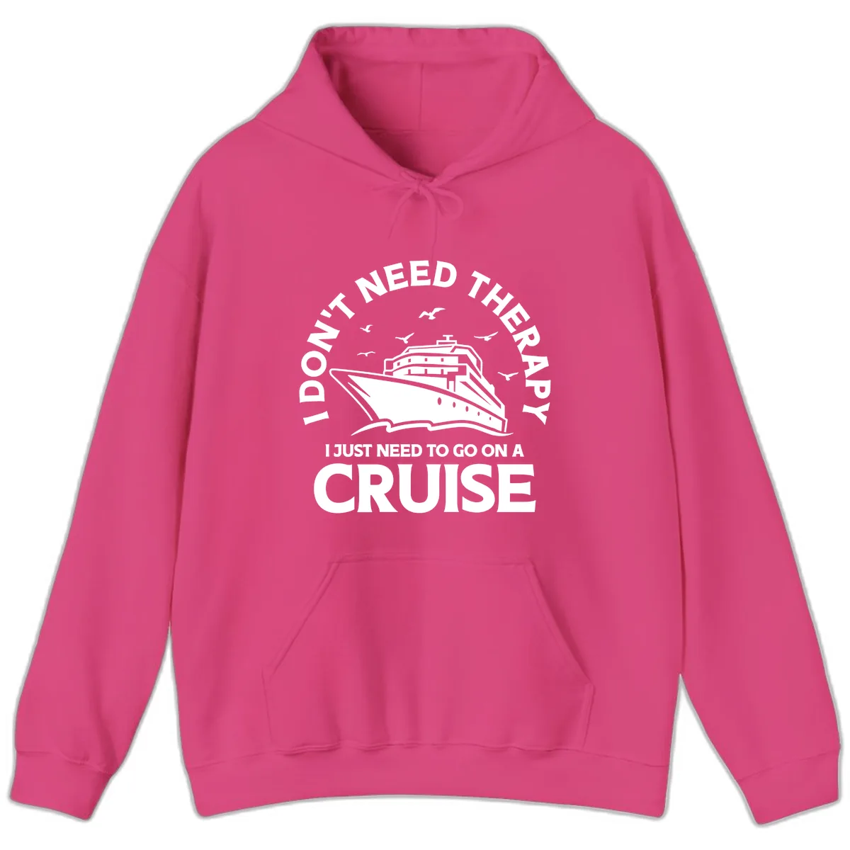 I Don't Need Therapy, I Need A Cruise Hoodie in Heliconia