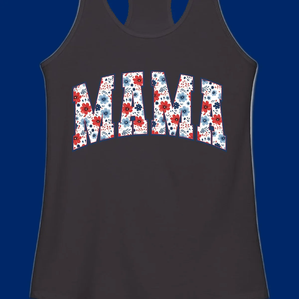 The word MAMA spelled out in large letters, filled with a patriotic floral design of red and blue flowers and leaves, outlined in navy. This mama-patriotic-floral-design celebrates American heritage.