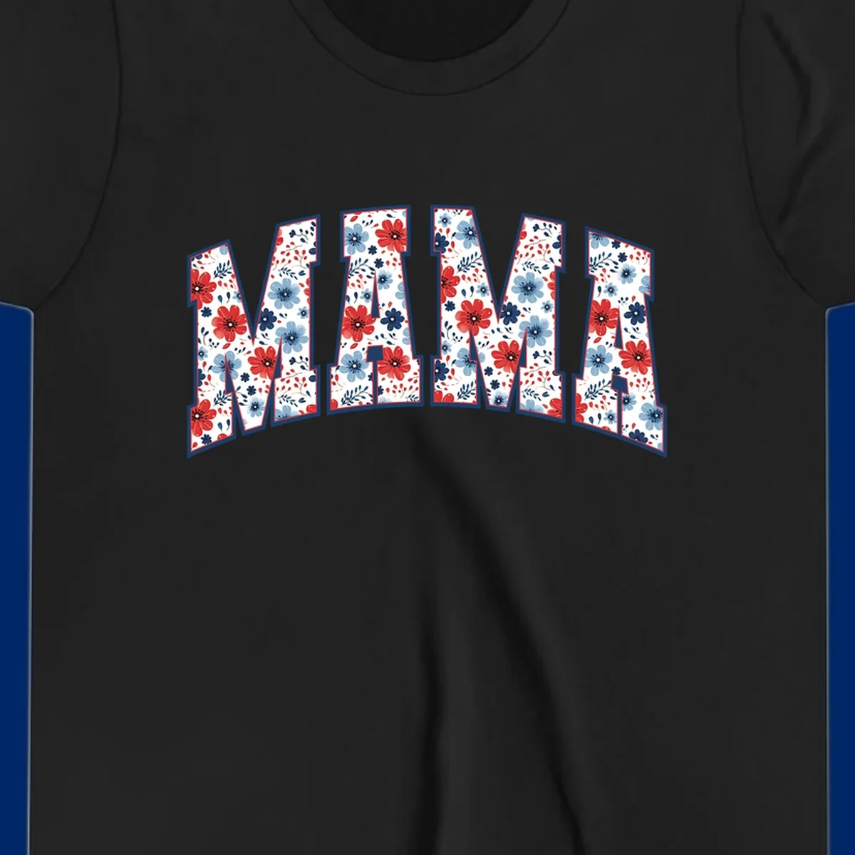 The word MAMA spelled out in large letters, filled with a patriotic floral design of red and blue flowers and leaves, outlined in navy. This mama-patriotic-floral-design celebrates American heritage.