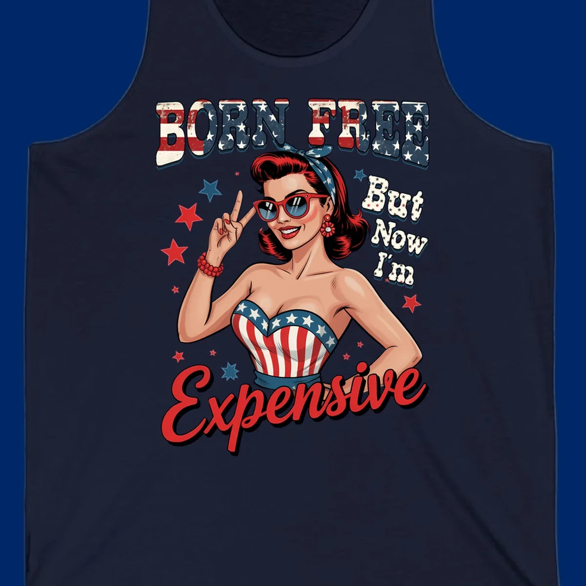 Retro pin-up girl making a peace sign, wearing a stars and stripes top, with the text 'BORN FREE But Now I'm Expensive'. This born-free-expensive-pin-up design is patriotic and fun.