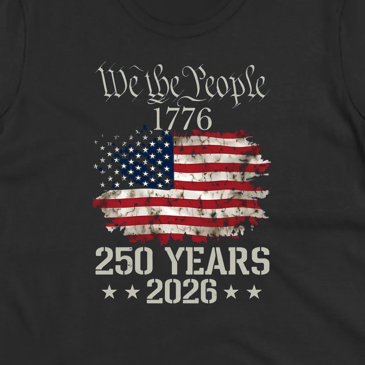 A patriotic design featuring 'We the People 1776' above a distressed American flag and '250 YEARS 2026' with stars, celebrating the we-the-people-250th-anniversary.
