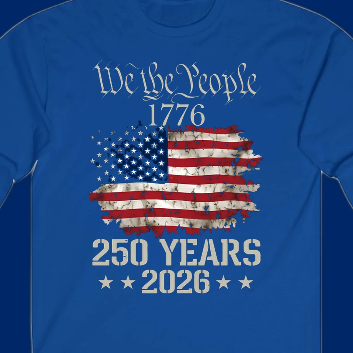 A patriotic design featuring 'We the People 1776' above a distressed American flag and '250 YEARS 2026' with stars, celebrating the we-the-people-250th-anniversary.