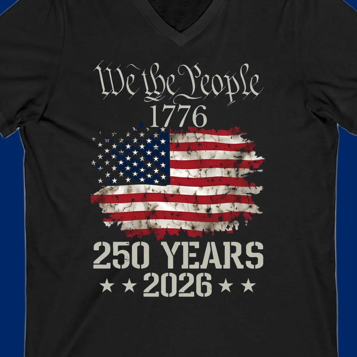 A patriotic design featuring 'We the People 1776' above a distressed American flag and '250 YEARS 2026' with stars, celebrating the we-the-people-250th-anniversary.