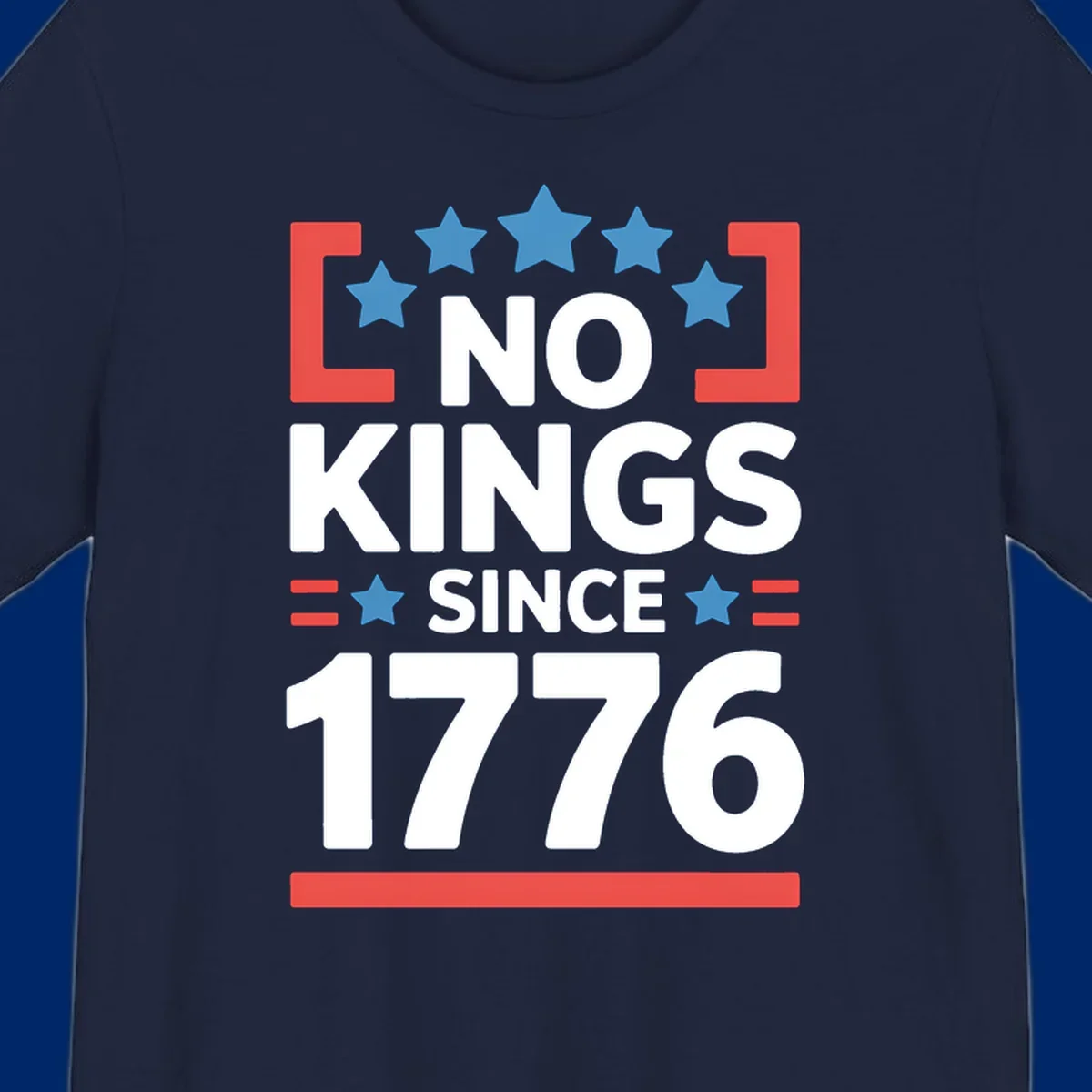 A patriotic design with 'NO KINGS SINCE 1776' text, blue stars, and red stripes, representing the no-kings-since-1776 concept.