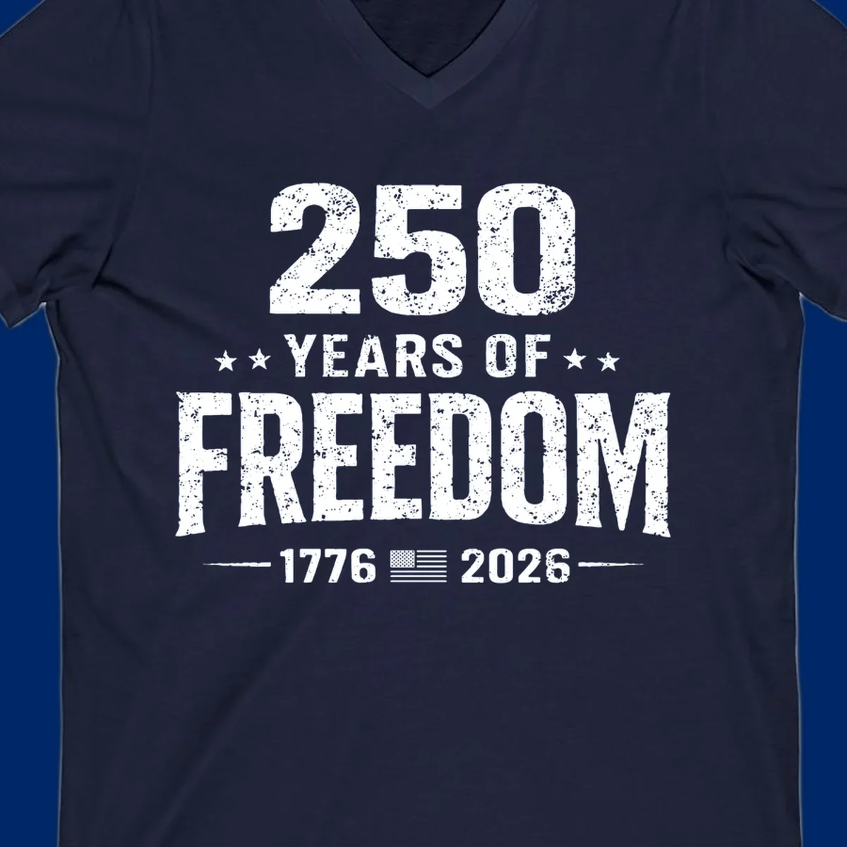 Distressed white text on black reads '250 YEARS OF FREEDOM' with stars, '-1776- American flag -2026-', commemorating 250-years-freedom-anniversary.