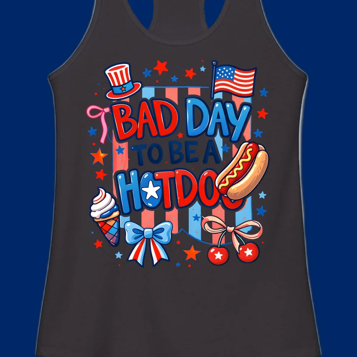 A patriotic illustration with the text 'BAD DAY TO BE A HOTDOG' surrounded by an Uncle Sam hat, American flag, hot dog, ice cream, bows, and stars, capturing a bad-day-hotdog-july-4th theme.