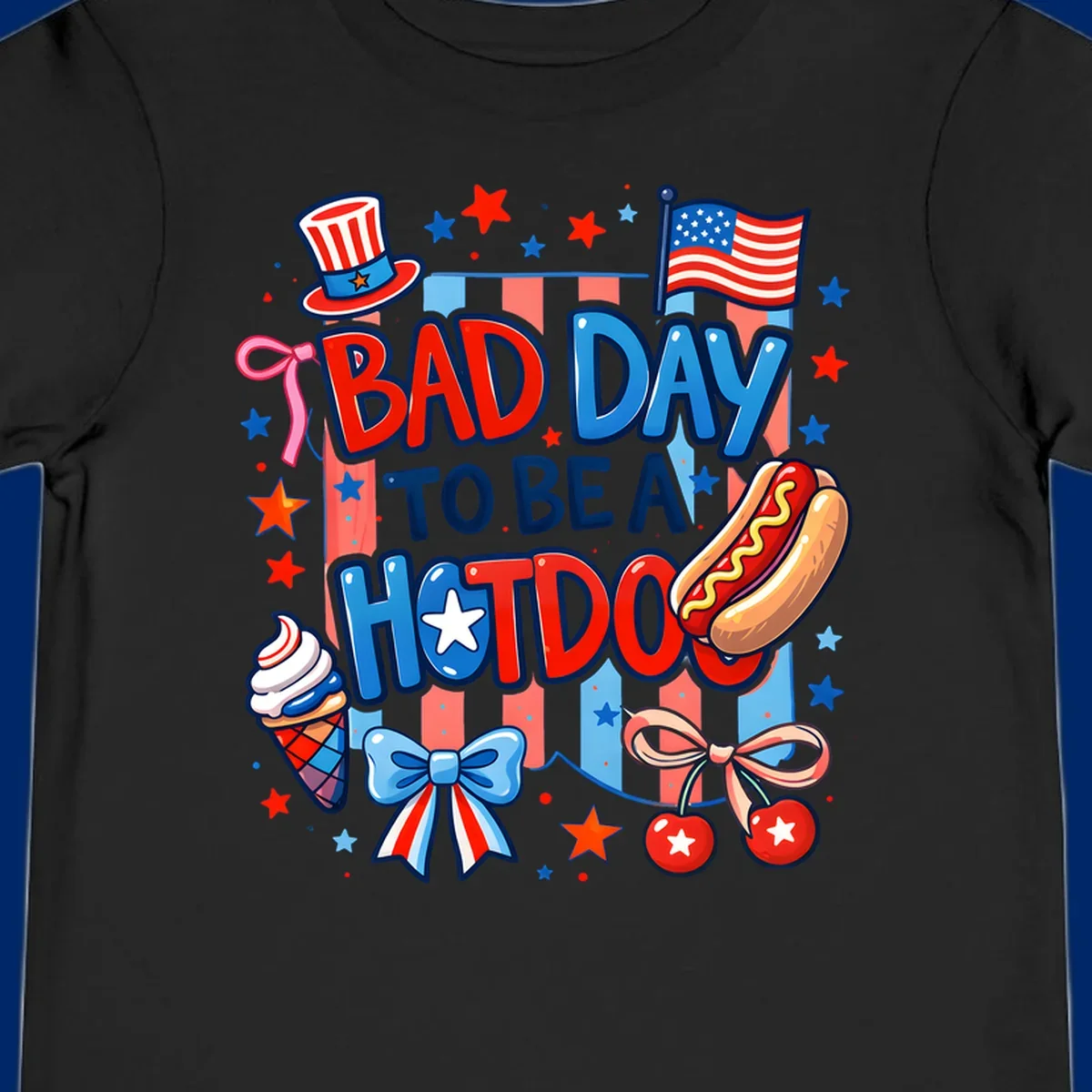 A patriotic illustration with the text 'BAD DAY TO BE A HOTDOG' surrounded by an Uncle Sam hat, American flag, hot dog, ice cream, bows, and stars, capturing a bad-day-hotdog-july-4th theme.