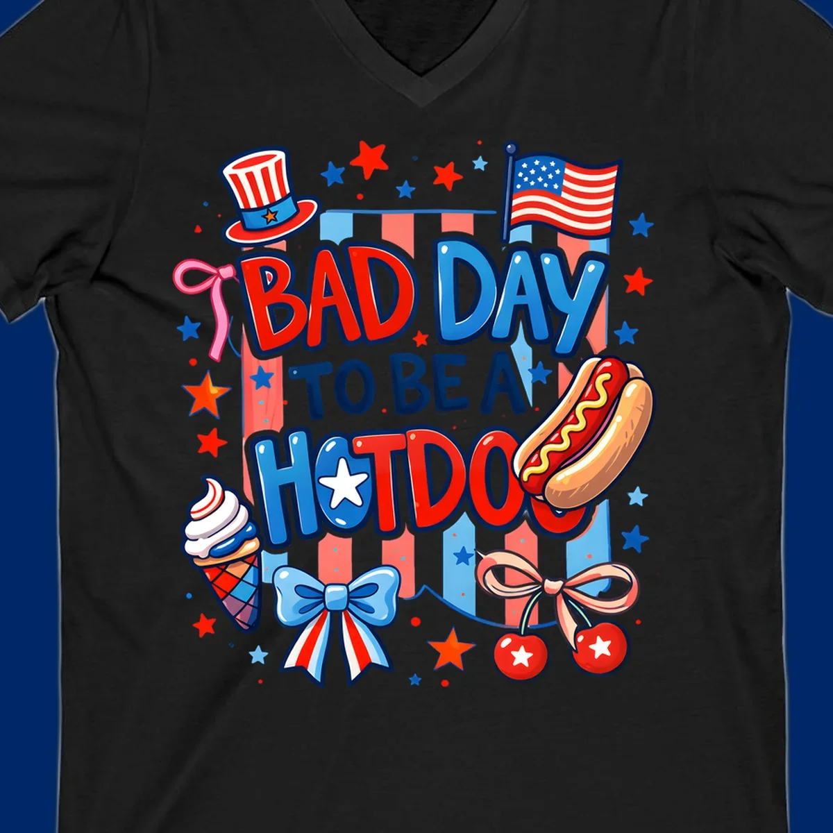 A patriotic illustration with the text 'BAD DAY TO BE A HOTDOG' surrounded by an Uncle Sam hat, American flag, hot dog, ice cream, bows, and stars, capturing a bad-day-hotdog-july-4th theme.