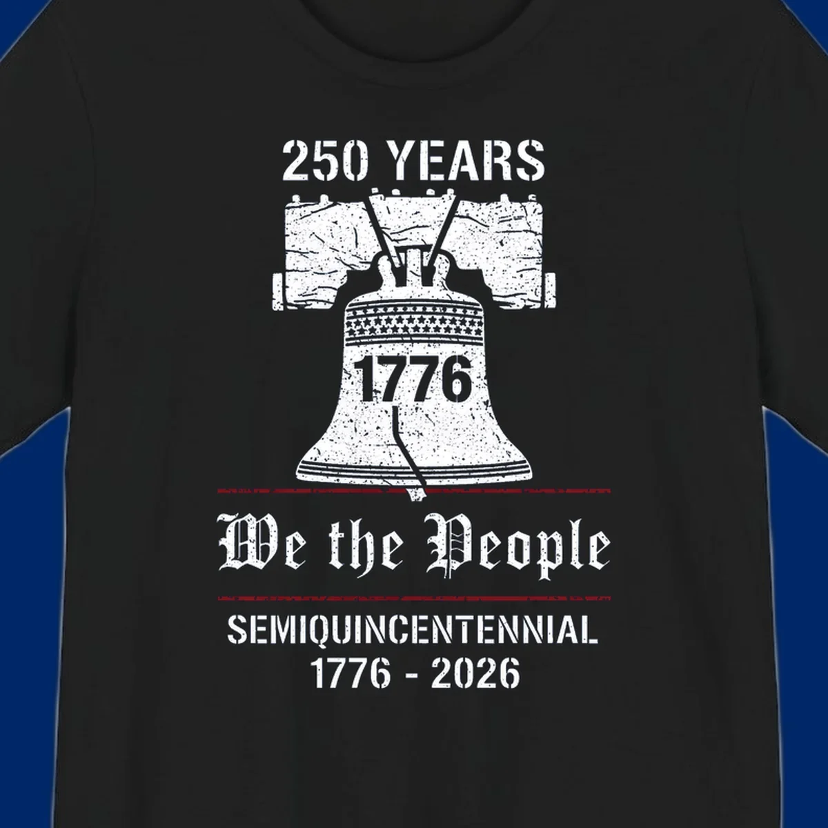 America 250 Semiquincentennial Liberty Bell design with '250 YEARS', '1776', 'We the People', 'SEMIQUINCENTENNIAL 1776-2026' text.