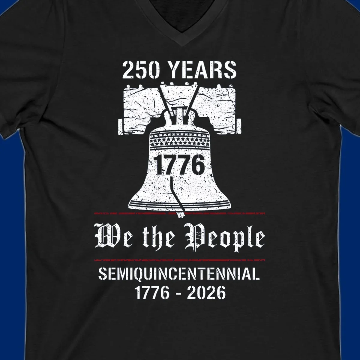 America 250 Semiquincentennial Liberty Bell design with '250 YEARS', '1776', 'We the People', 'SEMIQUINCENTENNIAL 1776-2026' text.