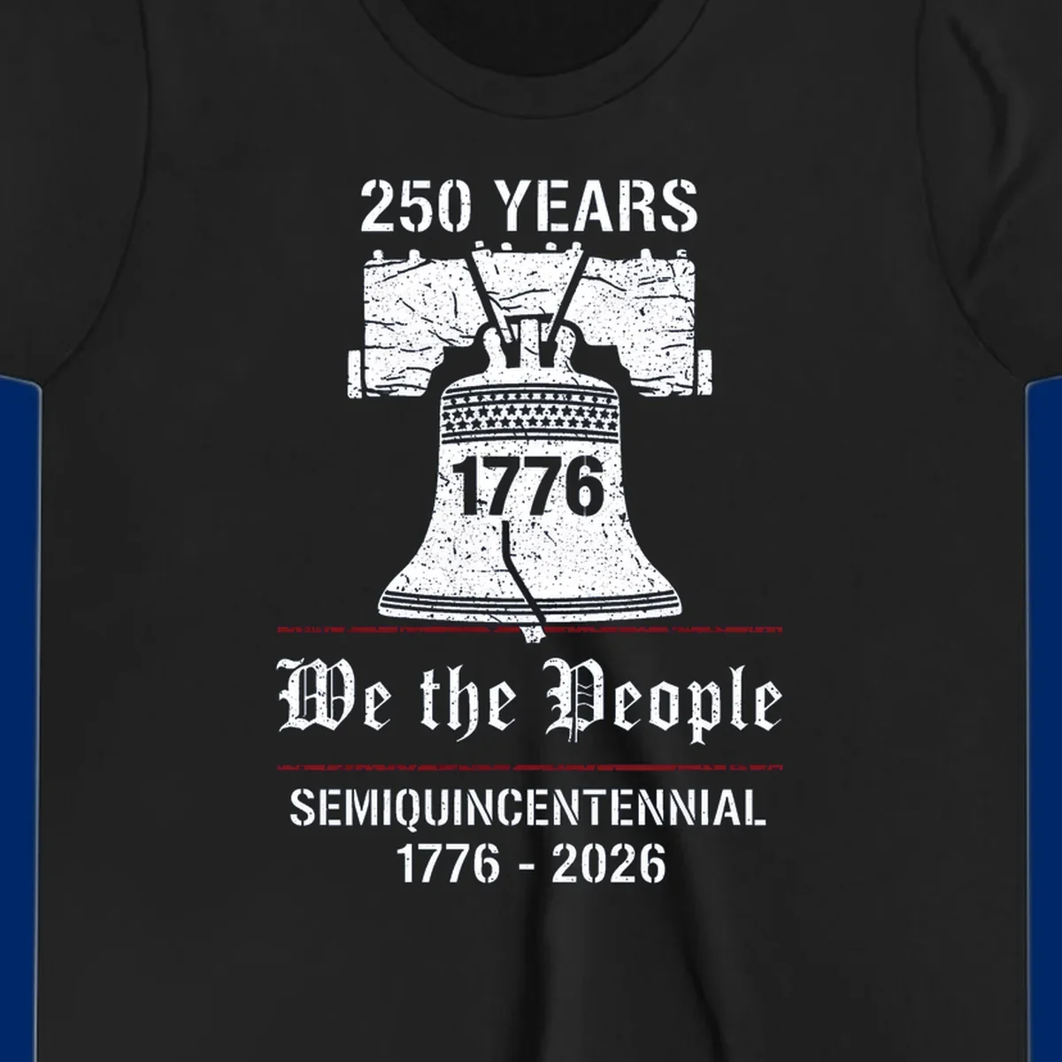 America 250 Semiquincentennial Liberty Bell design with '250 YEARS', '1776', 'We the People', 'SEMIQUINCENTENNIAL 1776-2026' text.