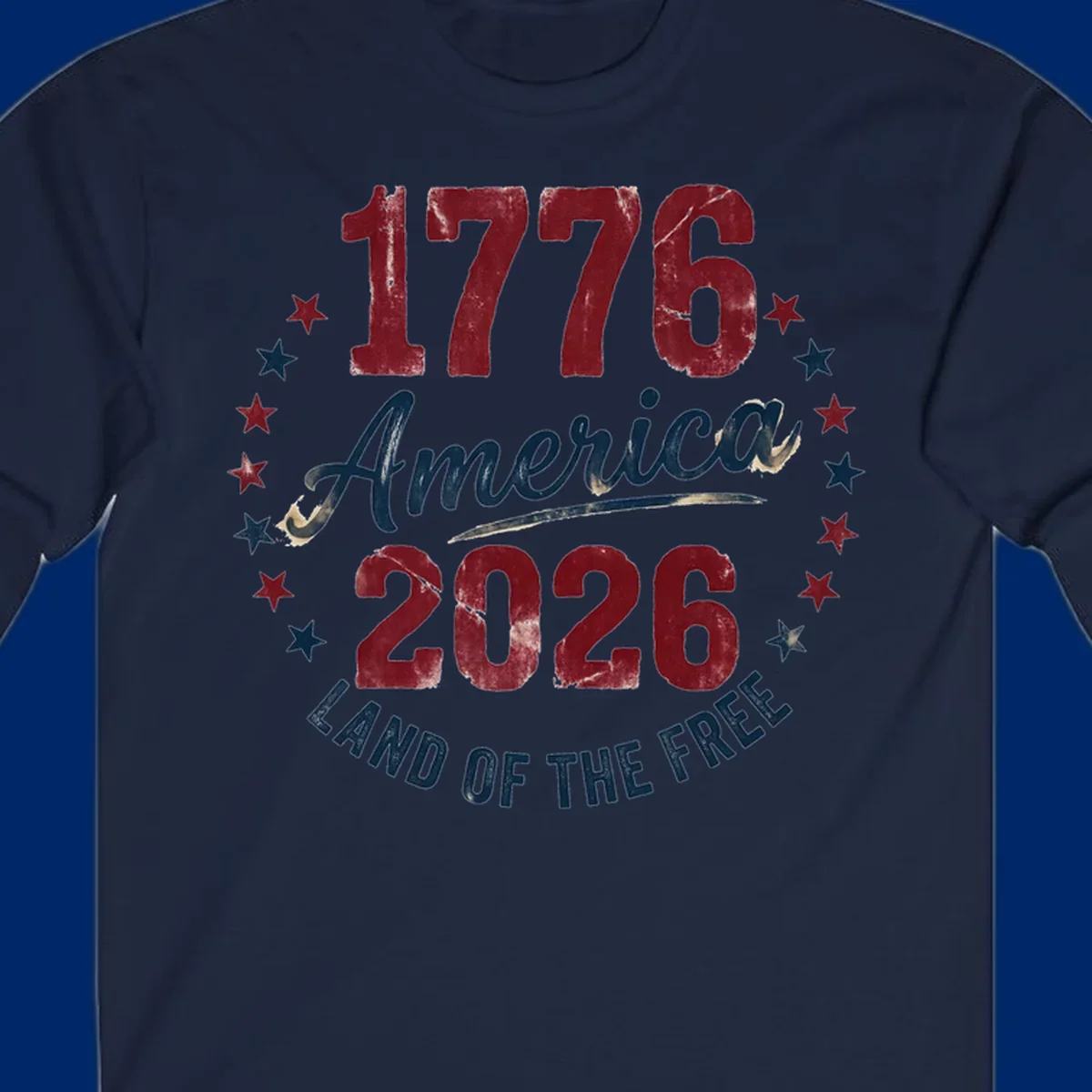 Distressed circular design with '1776', 'America', '2026', and 'LAND OF THE FREE' text, encircled by stars, celebrating America's 250th anniversary.