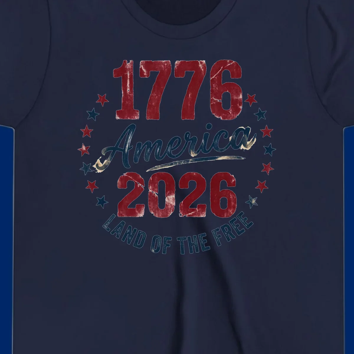 Distressed circular design with '1776', 'America', '2026', and 'LAND OF THE FREE' text, encircled by stars, celebrating America's 250th anniversary.