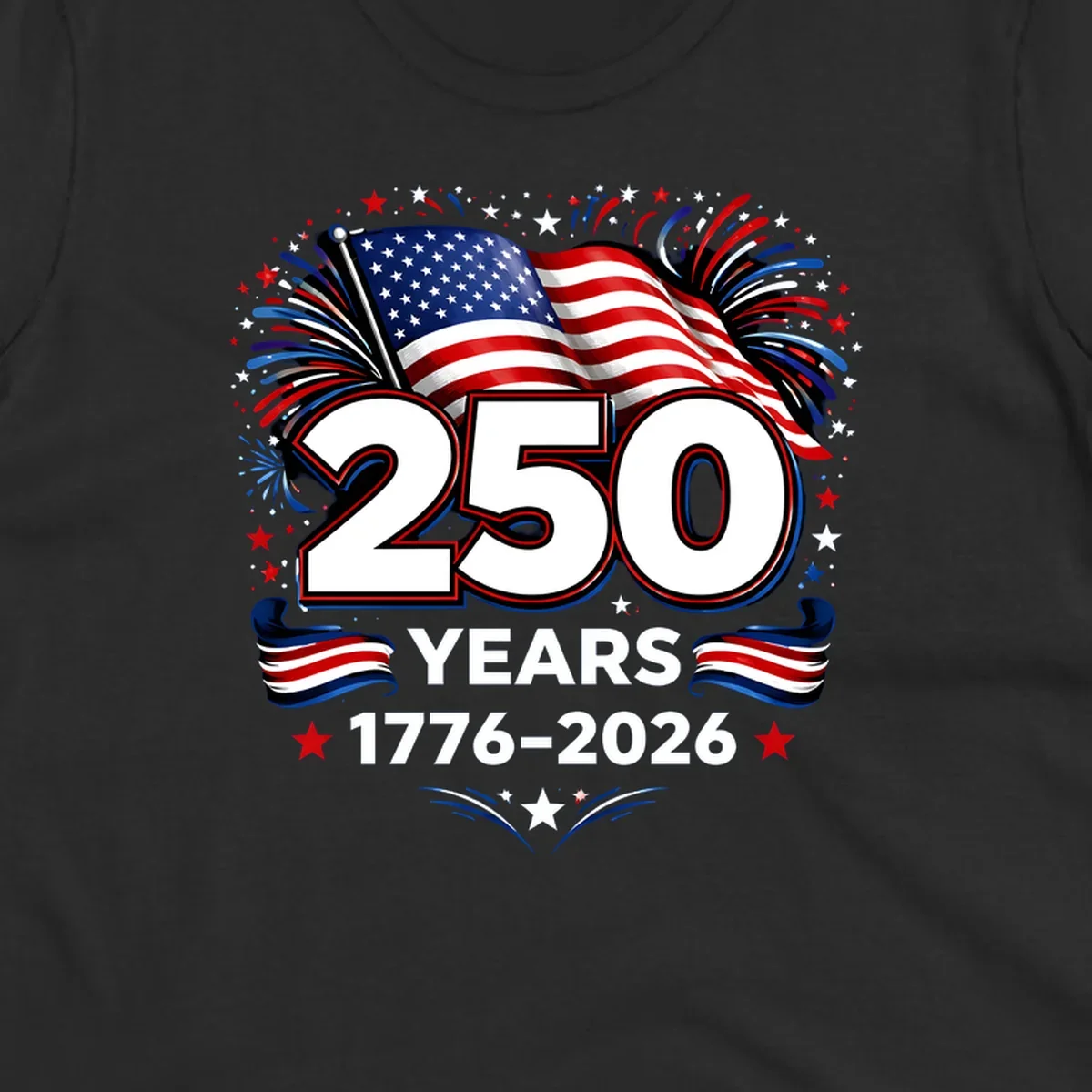 A vibrant design for America's 250th anniversary, featuring a US flag, fireworks, stars, and the text "250 YEARS 1776-2026".