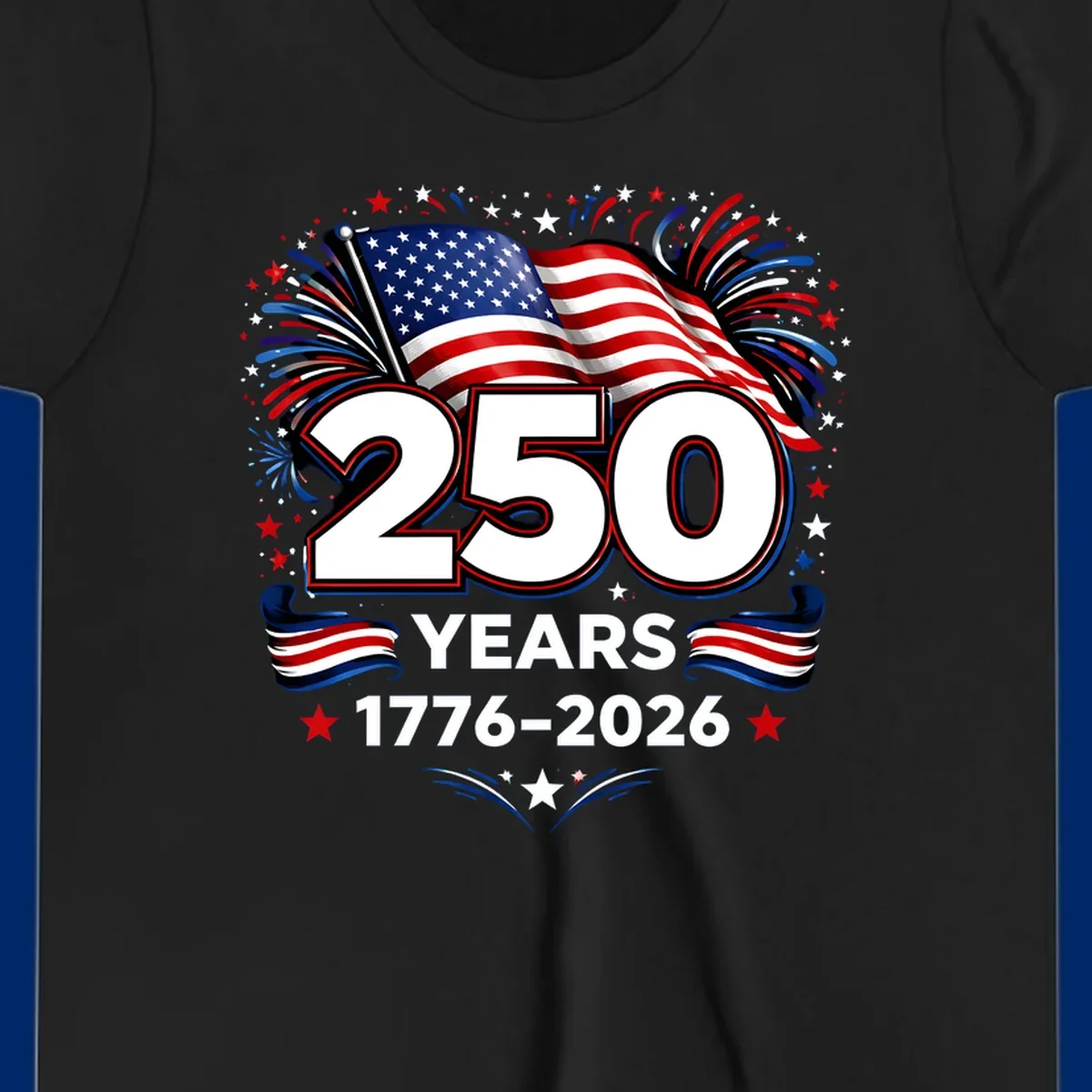 A vibrant design for America's 250th anniversary, featuring a US flag, fireworks, stars, and the text "250 YEARS 1776-2026".
