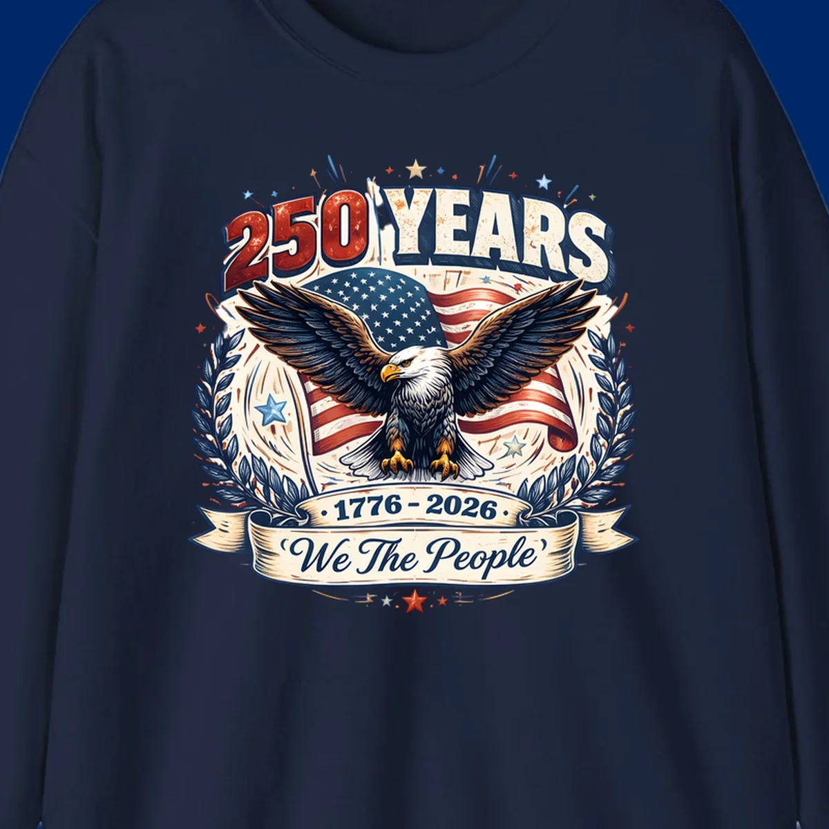 A patriotic America 250 Years Eagle design with a bald eagle, American flag, laurel wreaths, and 'We The People' text.