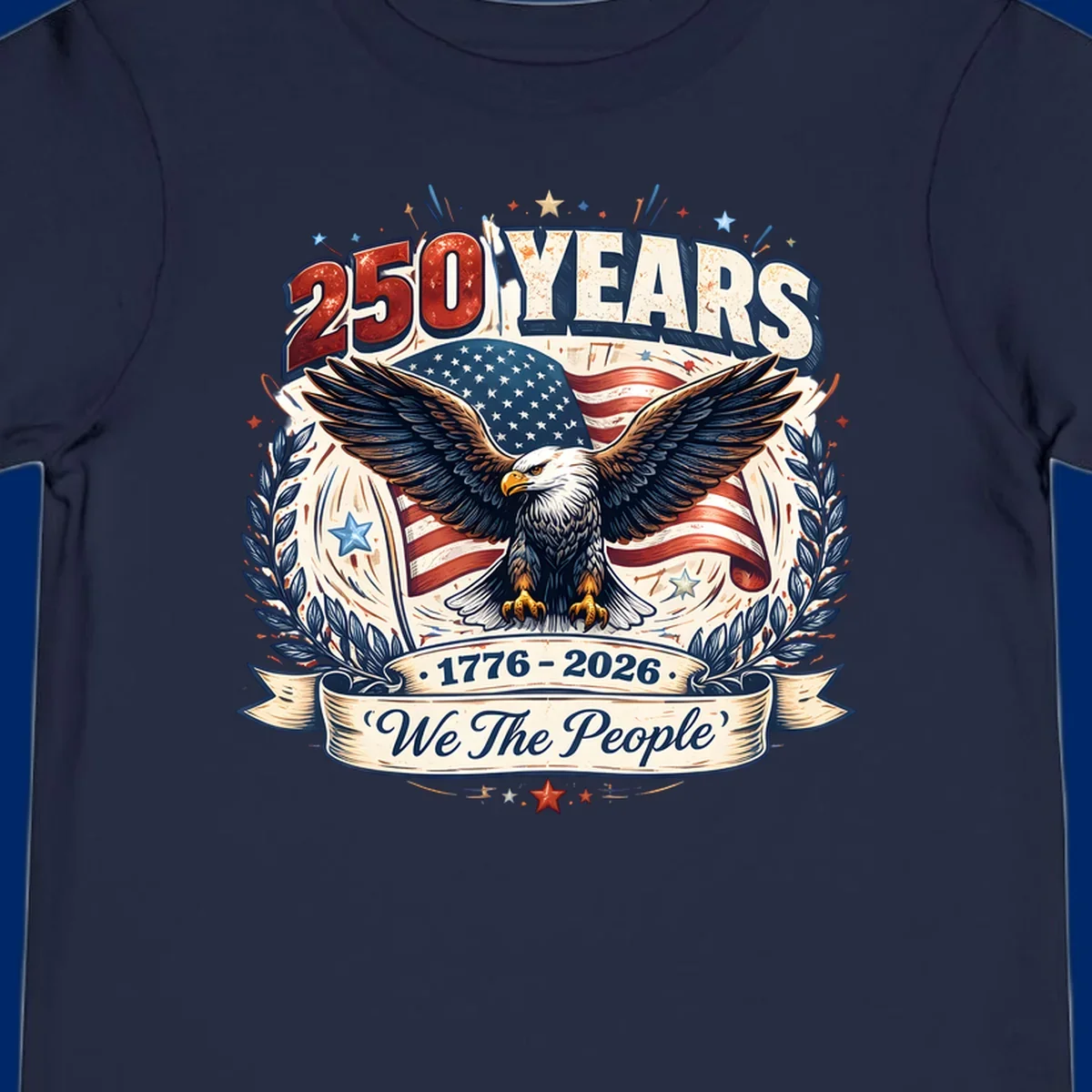 A patriotic America 250 Years Eagle design with a bald eagle, American flag, laurel wreaths, and 'We The People' text.