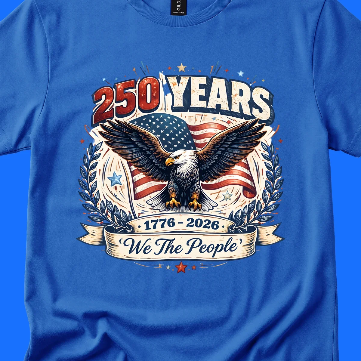 A patriotic America 250 Years Eagle design with a bald eagle, American flag, laurel wreaths, and 'We The People' text.
