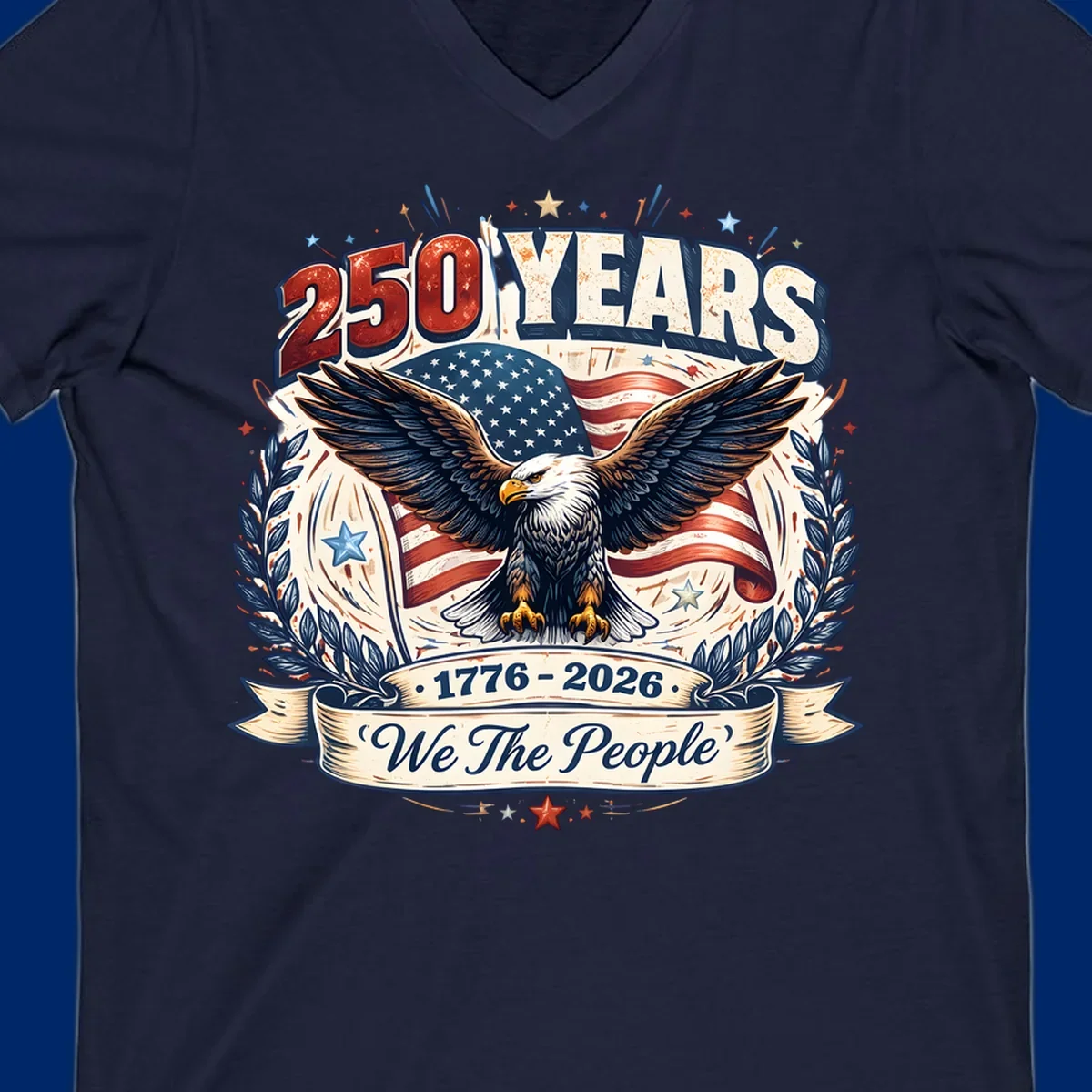 A patriotic America 250 Years Eagle design with a bald eagle, American flag, laurel wreaths, and 'We The People' text.