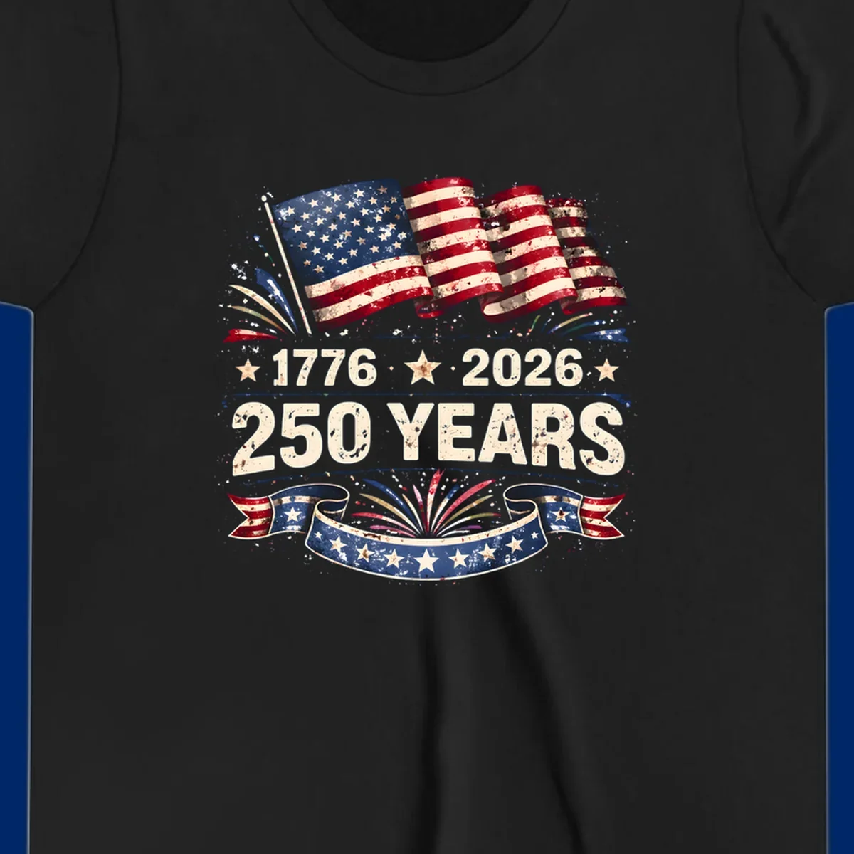 Distressed American flag design with '1776', '2026', and '250 YEARS' text, celebrating America 250 years.