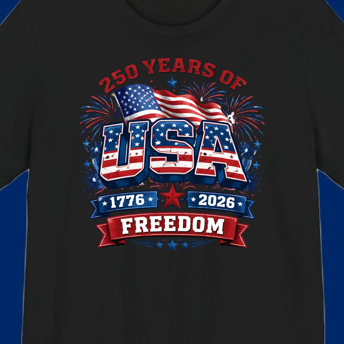 A vibrant patriotic design celebrating america-250-years-freedom with "USA" text, an American flag, fireworks, and "1776 2026 FREEDOM" banners.