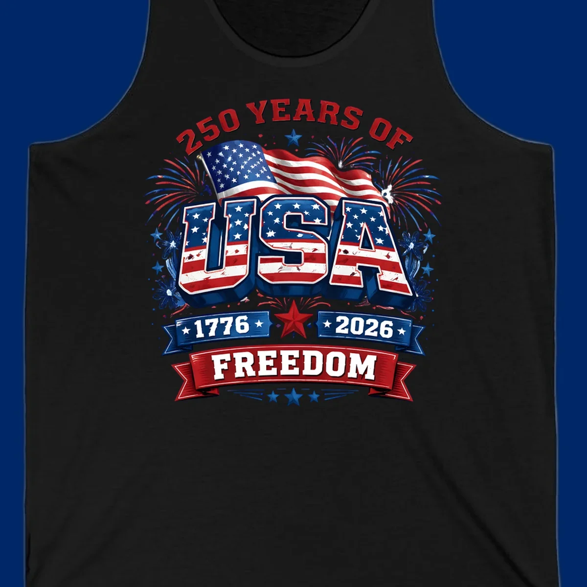 A vibrant patriotic design celebrating america-250-years-freedom with "USA" text, an American flag, fireworks, and "1776 2026 FREEDOM" banners.