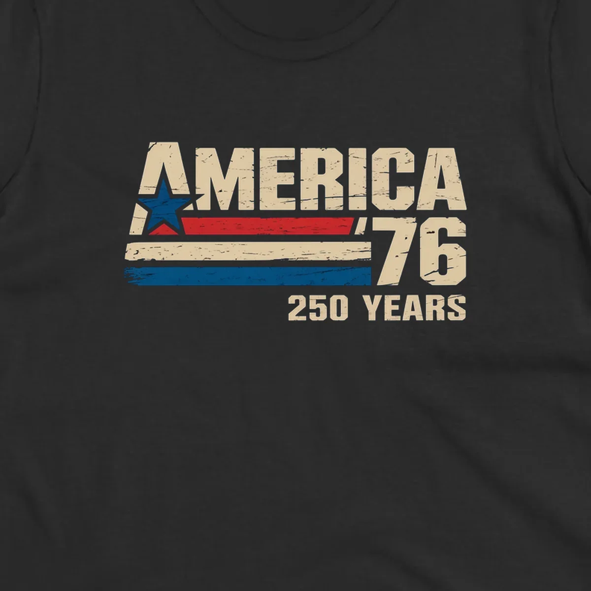 A distressed vintage design reads 'AMERICA '76' with a blue star in the A, and '250 YEARS' below. Features red, beige, and blue stripes, celebrating the america-76-250-years.