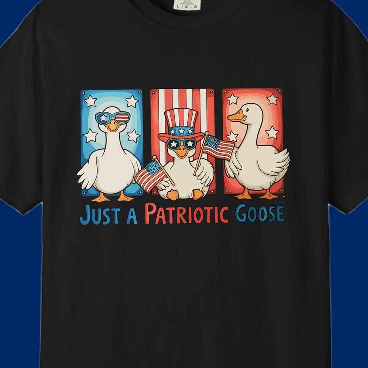 Illustration of three cartoon geese on patriotic red, white, and blue backgrounds with stars and stripes, with the text 'JUST A PATRIOTIC GOOSE'.