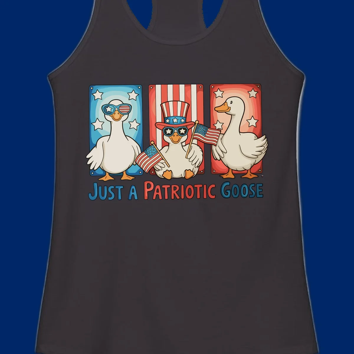 Illustration of three cartoon geese on patriotic red, white, and blue backgrounds with stars and stripes, with the text 'JUST A PATRIOTIC GOOSE'.