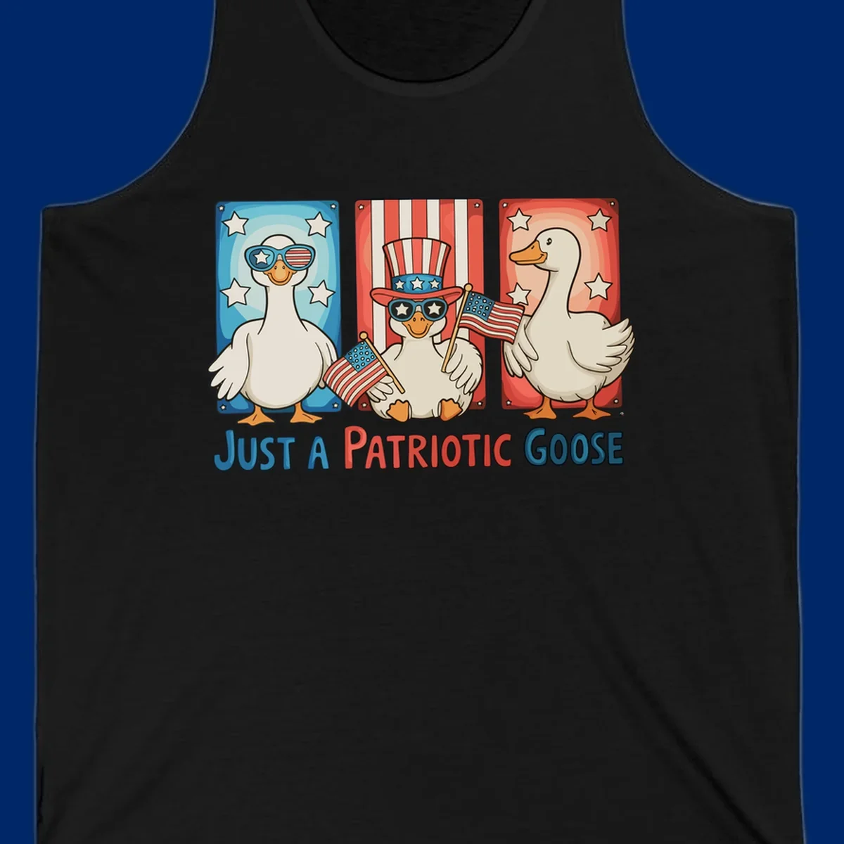 Illustration of three cartoon geese on patriotic red, white, and blue backgrounds with stars and stripes, with the text 'JUST A PATRIOTIC GOOSE'.
