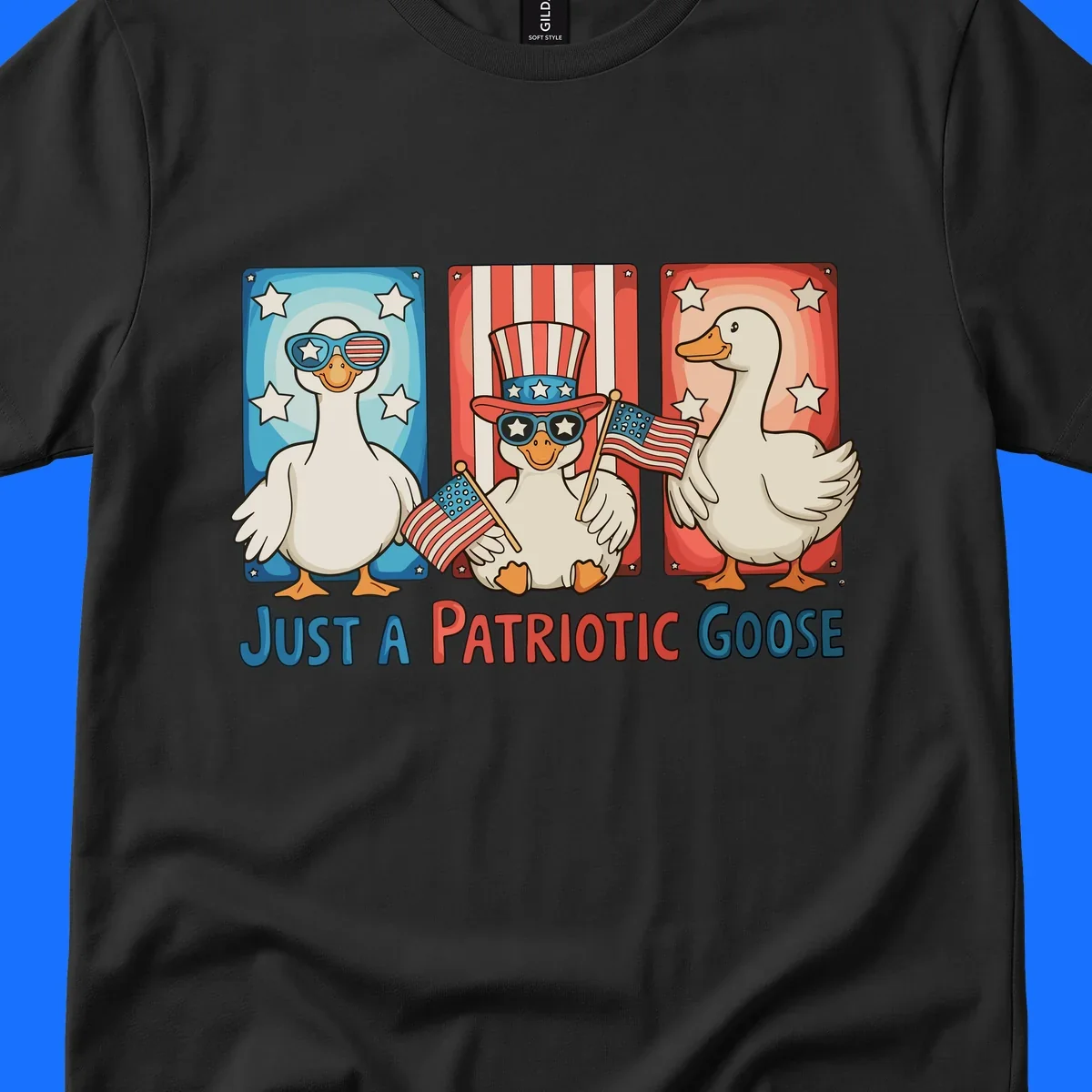 Illustration of three cartoon geese on patriotic red, white, and blue backgrounds with stars and stripes, with the text 'JUST A PATRIOTIC GOOSE'.