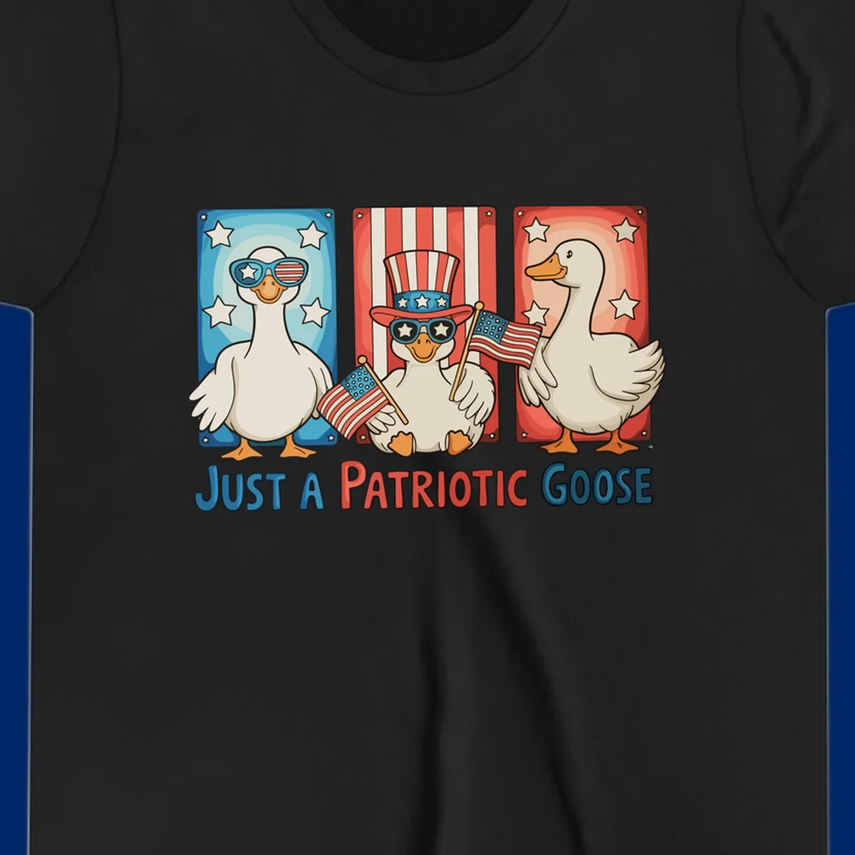 Illustration of three cartoon geese on patriotic red, white, and blue backgrounds with stars and stripes, with the text 'JUST A PATRIOTIC GOOSE'.