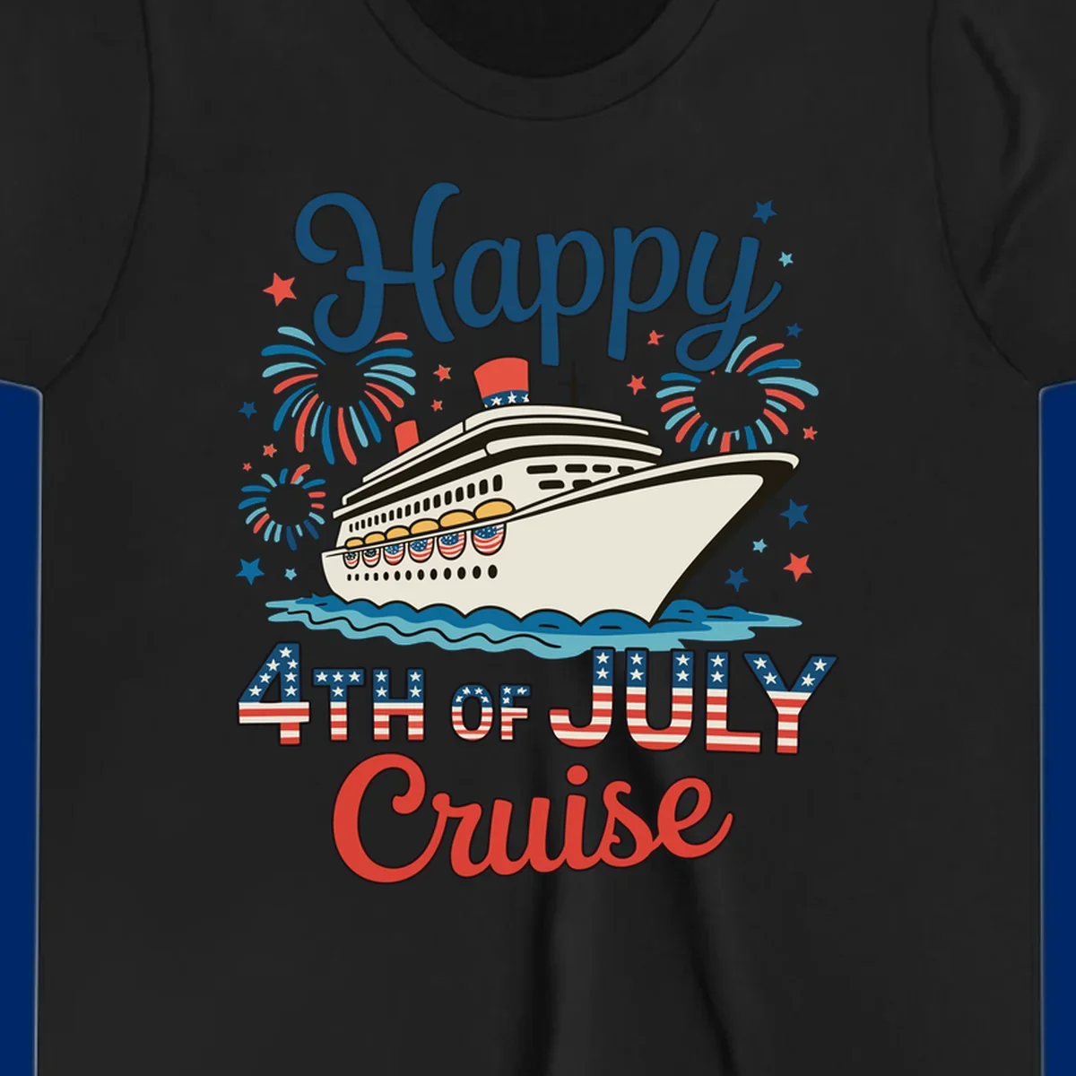 An illustrated design for a happy 4th of July cruise, featuring a white cruise ship on blue waves, surrounded by red and blue fireworks and stars, with the text 'Happy 4TH OF JULY Cruise'.