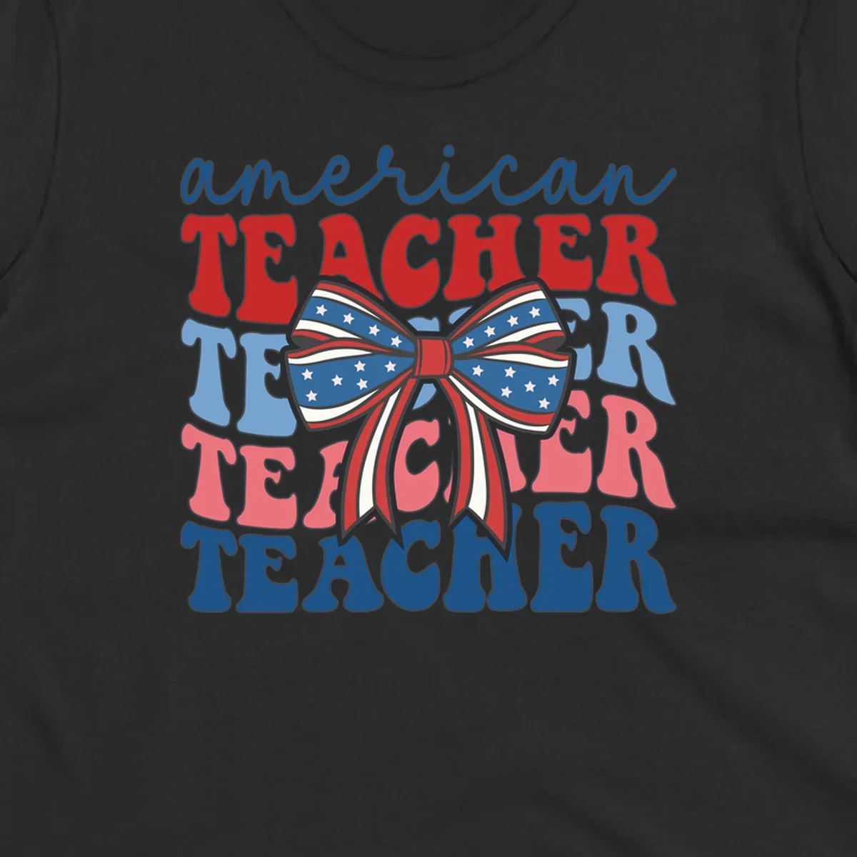 A graphic design reading 'american TEACHER' with the word TEACHER repeated four times, featuring a large patriotic American flag bow with stars and stripes. The text is in red, blue, and pink colors, outlined in dark gray.