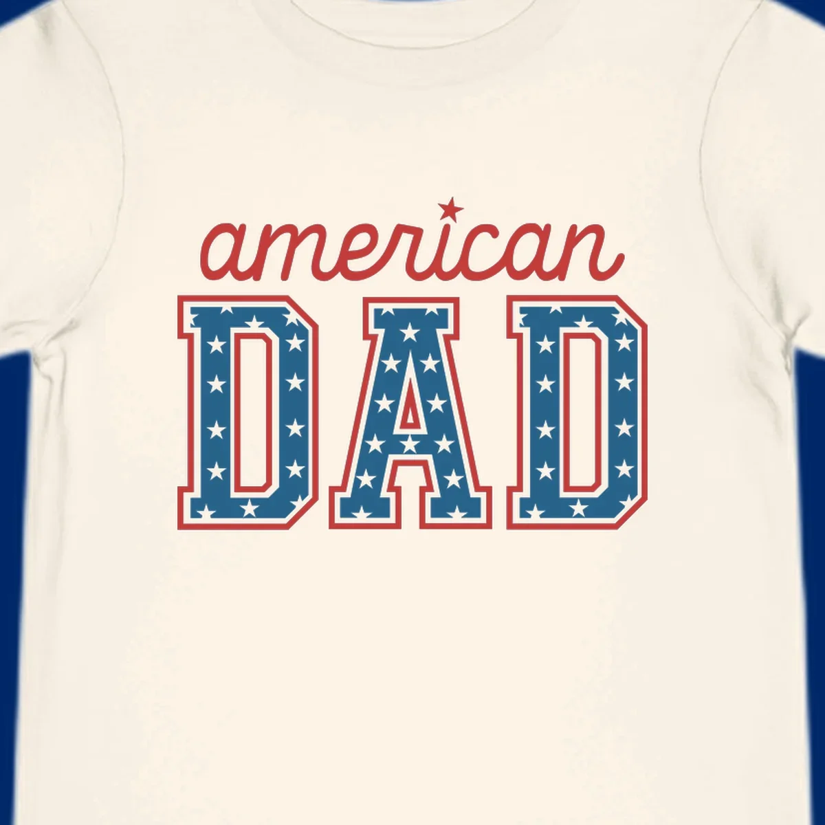 A patriotic design reading 'american DAD'. 'american' is red script with a star. 'DAD' is blue with white stars and a red outline, representing american-dad-patriotic-stars.