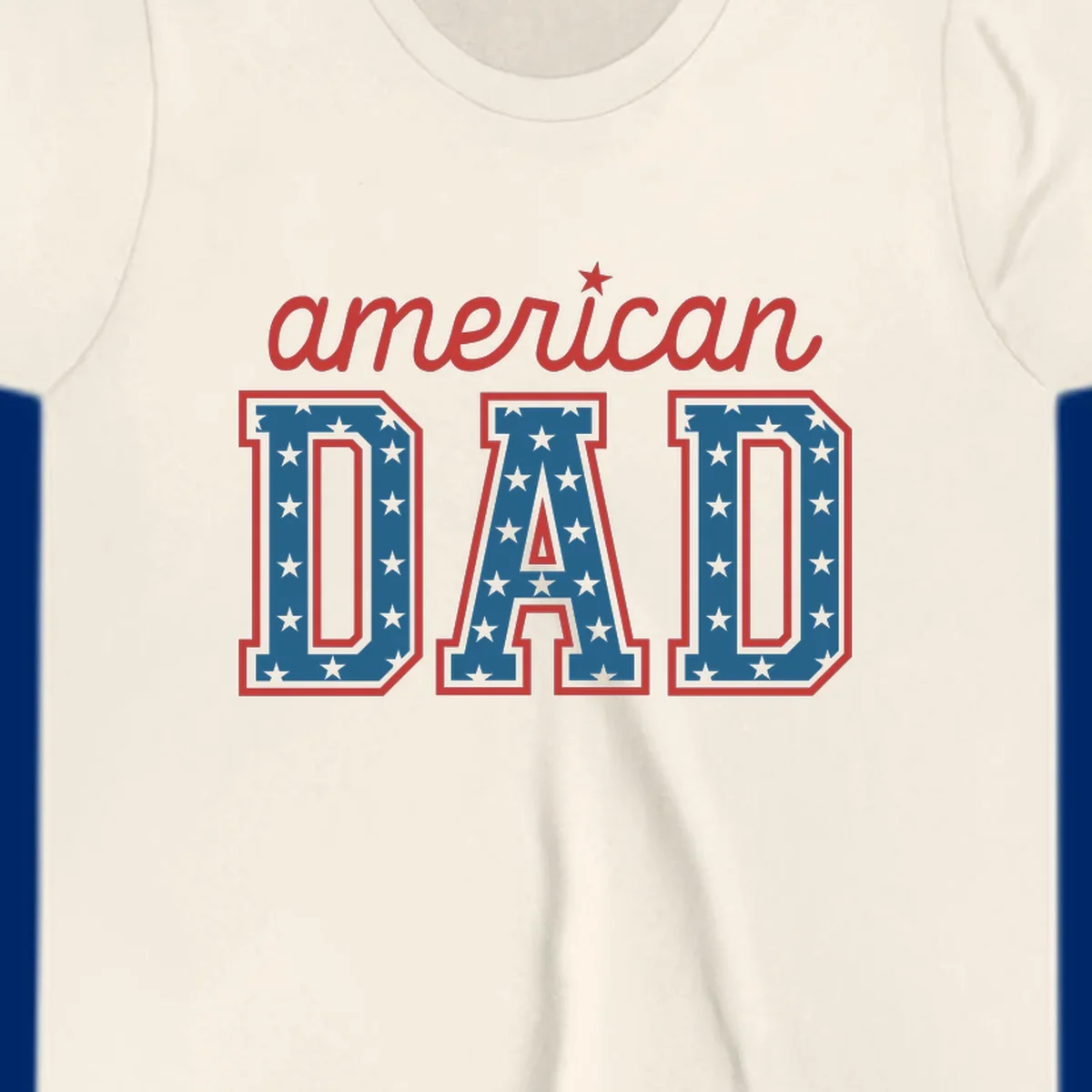 A patriotic design reading 'american DAD'. 'american' is red script with a star. 'DAD' is blue with white stars and a red outline, representing american-dad-patriotic-stars.