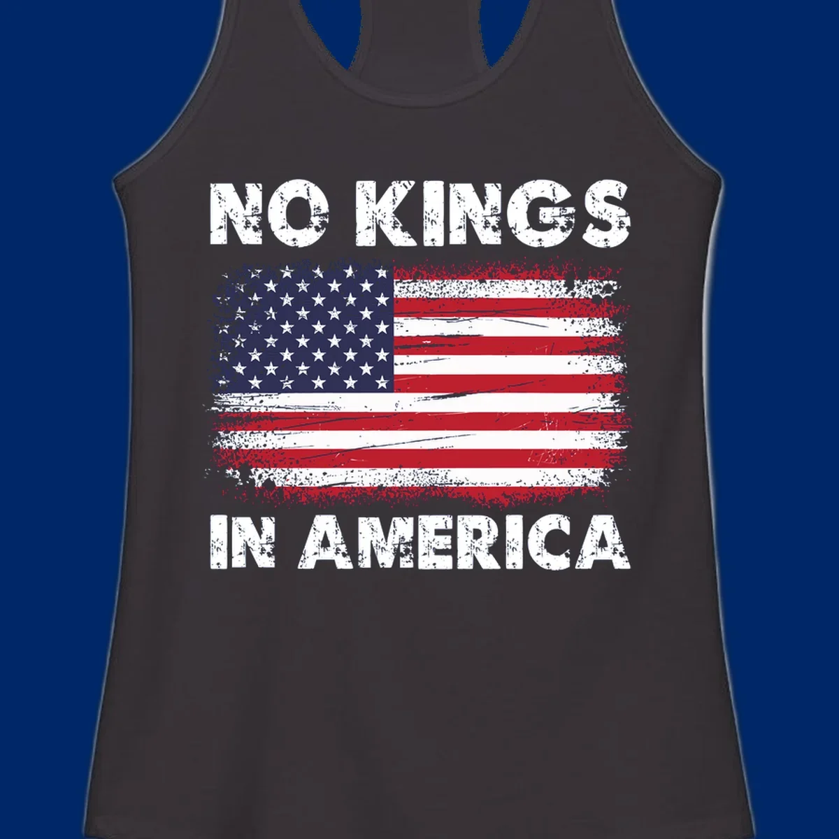 No Kings In America design featuring a distressed American flag and bold text.
