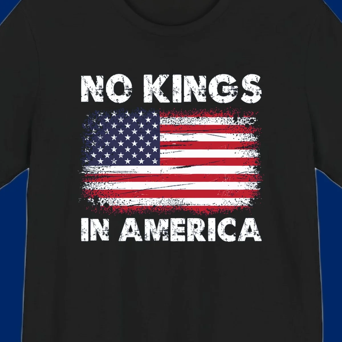 No Kings In America design featuring a distressed American flag and bold text.