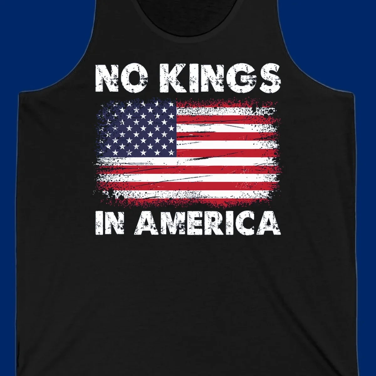 No Kings In America design featuring a distressed American flag and bold text.