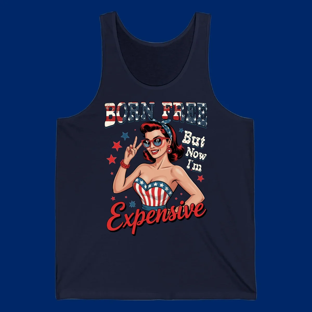 Retro pin-up girl making a peace sign, wearing a stars and stripes top, with the text 'BORN FREE But Now I'm Expensive'. This born-free-expensive-pin-up design is patriotic and fun.