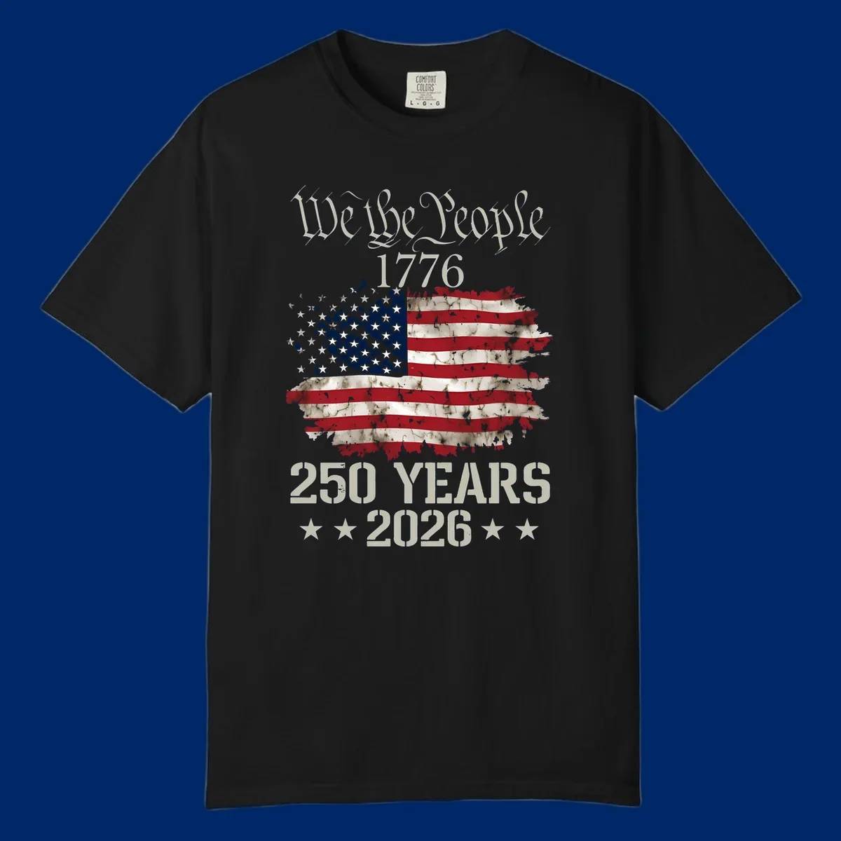 A patriotic design featuring 'We the People 1776' above a distressed American flag and '250 YEARS 2026' with stars, celebrating the we-the-people-250th-anniversary.