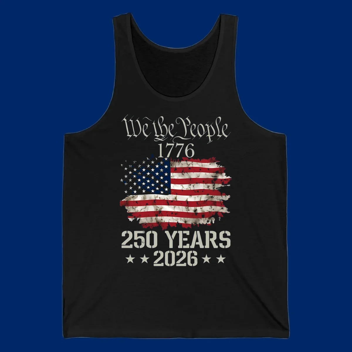 A patriotic design featuring 'We the People 1776' above a distressed American flag and '250 YEARS 2026' with stars, celebrating the we-the-people-250th-anniversary.