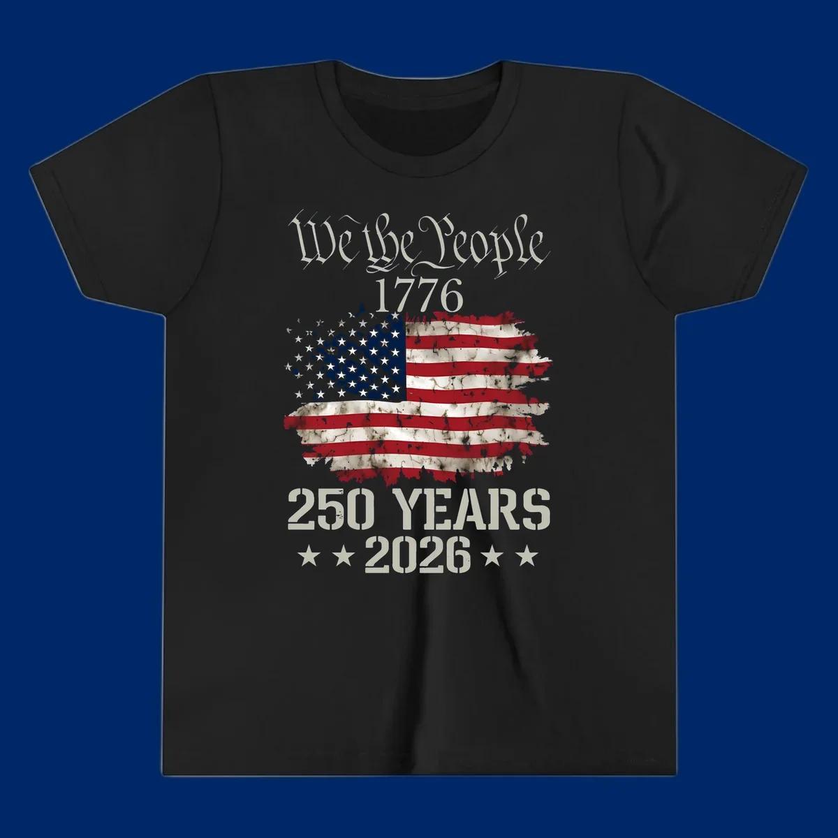 A patriotic design featuring 'We the People 1776' above a distressed American flag and '250 YEARS 2026' with stars, celebrating the we-the-people-250th-anniversary.