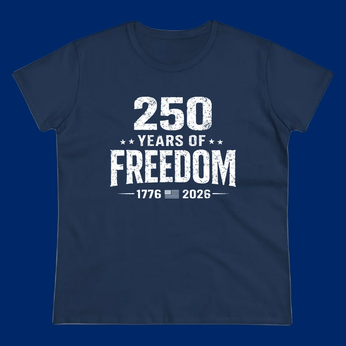 Distressed white text on black reads '250 YEARS OF FREEDOM' with stars, '-1776- American flag -2026-', commemorating 250-years-freedom-anniversary.