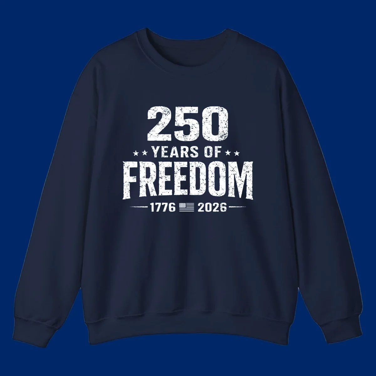Distressed white text on black reads '250 YEARS OF FREEDOM' with stars, '-1776- American flag -2026-', commemorating 250-years-freedom-anniversary.