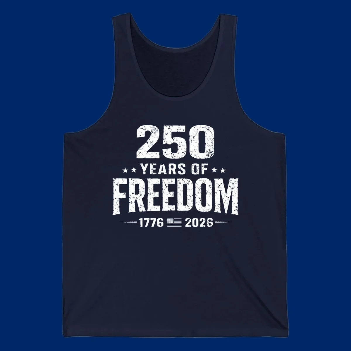 Distressed white text on black reads '250 YEARS OF FREEDOM' with stars, '-1776- American flag -2026-', commemorating 250-years-freedom-anniversary.